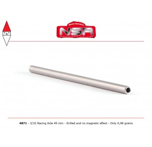 , , , NSR 3/32 RACING AXLE 49 MM - DRILLED AND NO MAGNETIC EFFECT - ONLY 0.98 GRAMS